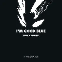 Sick Legend — I'm Good (Blue) Hardstyle — обложка